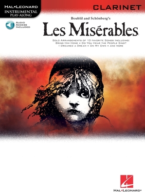 Les Miserables: Clarinet Play-Along - Boublil, Alain (Composer), and Schonberg, Claude-Michel (Composer)