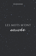 Les mots m'ont sauv?e