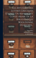 Les Mysteres Des Lettres Grecques D'Apres Un Manuscrit Copte-Arabe de La Bibliotheque Bodleienne D'Oxford...