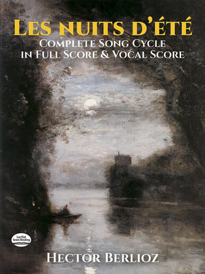 Les Nuits d't: Complete Song Cycle in Full Score and Vocal Score - Berlioz, Hector