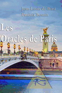 Les Oracles de Paris: D?couvrir Votre Avenir En Quelques Minutes