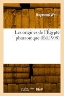 Les Origines de L'Egypte Pharaonique