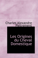 Les Origines Du Cheval Domestique
