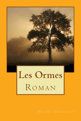 Les Ormes: Roman - Ballin, Ber (Editor), and Greville, Henri