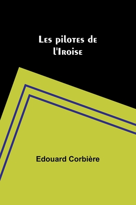 Les pilotes de l'Iroise - Corbire, Edouard