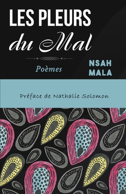 Les Pleurs du Mal - Mala, Nsah