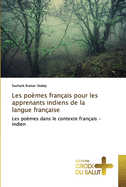 Les po?mes fran?ais pour les apprenants indiens de la langue fran?aise