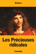 Les Prcieuses ridicules