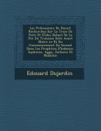Les PR D Cesseurs de Daniel: Recherches Sur La Trace de Faits Et D'Id Es Datant de La Fin Du Troisi Me Si Cle Avant Notre Re Et Du Commencement Du Second Dans Les Proph Ties D'Habacuc, Sophonie, Agg E, Zacharie Et Malachie
