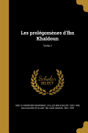 Les Prolegomenes D'Ibn Khaldoun; Tome 1