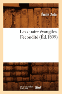 Les Quatre vangiles. Fcondit (d.1899)