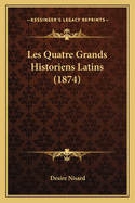 Les Quatre Grands Historiens Latins (1874)