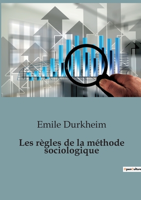 Les rgles de la mthode sociologique - Durkheim, Emile