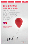 Les rseaux apprenants: Une dmarche d'accompagnement du changement dans la relation de service  la SNCF