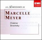 Les Rarissimes de Marcelle Meyer: Chabrier & Stravinsky