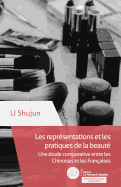 Les Representations Et Les Pratiques de La Beaute: Une Etude Comparative Entre Les Chinoises Et Les Francaises