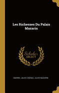 Les Richesses Du Palais Mazarin