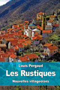 Les Rustiques: Nouvelles villageoises