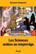 Les Sciences Arabes Au Moyen-Age