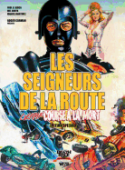 Les Seigneurs de La Route: L'Ultime Course a la Mort (Edition Speciale)