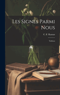 Les Signes Parmi Nous: Tableau