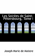 Les Soirees de Saint-Petersbourg, Tome I