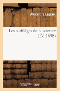 Les Sortil?ges de la Science (?d.1898)