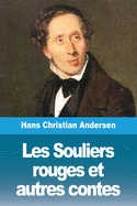 Les Souliers rouges et autres contes