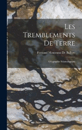 Les Tremblements De Terre: Gographie Sismologique