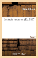 Les Trois Luronnes. Tome 2