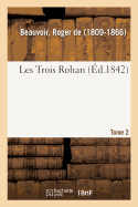 Les Trois Rohan. Tome 2