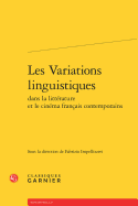 Les Variations Linguistiques Dans La Litterature Et Le Cinema Francais Contemporains