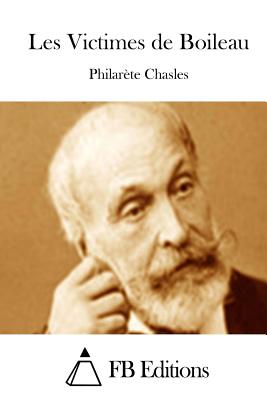 Les Victimes de Boileau - Fb Editions (Editor), and Chasles, Philarete