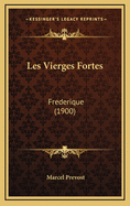 Les Vierges Fortes: Frederique (1900)