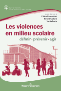 Les Violences En Milieu Scolaire: Definir, Prevenir Et Reagir