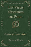 Les Vrais Mystres de Paris, Vol. 5 (Classic Reprint)