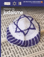 Les yeux de la decouverte: Histoire du judaisme