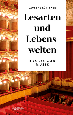 Lesarten Und Lebenswelten: Essays Zur Musik - Ltteken, Laurenz