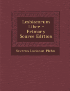 Lesbiacorum Liber - Plehn, Severus Lucianus