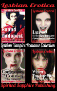 Lesbian Erotica: Lesbian Vampire Romance Collection - Publishing, Spirited Sapphire