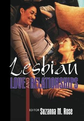 Lesbian Love and Relationships - Rose, Suzanna