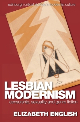 Lesbian Modernism: Censorship, Sexuality and Genre Fiction - English, Elizabeth