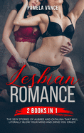 Lesbian Romance (2 Books in 1): The sexy stories of Aubree and Catalina that will literally blow your mind and drive you crazy!