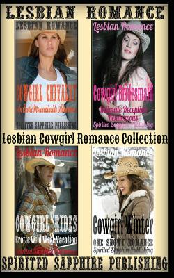 Lesbian Romance: Lesbian Cowgirl Romance Collection - Publishing, Spirited Sapphire