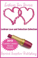 Lesbian Sex Stories: Lesbian Love and Seduction Collection: Lesbian Sex Stories - Lesbian Erotica