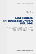 Leserbriefe in Tageszeitungen Der Ddr: Zur "Massenverbundenheit" Der Presse 1949-1989