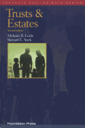 Leslie and Sterk's Trusts and Estates, 2D (Concepts and Insights Series)