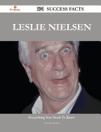 Leslie Nielsen 174 Success Facts - Everything You Need to Know about Leslie Nielsen