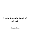 Leslie Ross or Fond of a Lark