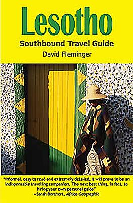 Lesotho: A Southbound Travel Guide - Fleminger, David